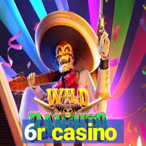 6r casino